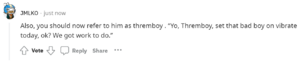 An innocent user telling the 'teen to call students "Thremboy" back to try and get the "students" to cringe.